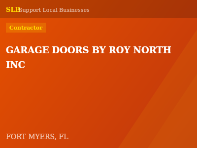 GARAGE DOORS BY ROY NORTH INC — Contractor in FORT MYERS, FL