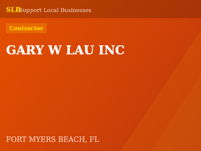 GARY W LAU INC — Contractor in FORT MYERS BEACH, FL