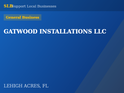 GATWOOD INSTALLATIONS LLC — General Business in LEHIGH ACRES, FL