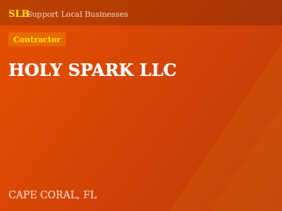 HOLY SPARK LLC — Contractor in CAPE CORAL, FL