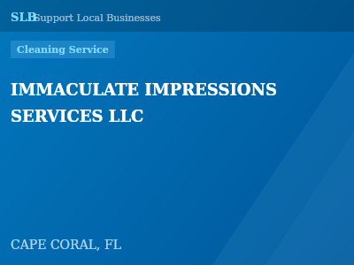 IMMACULATE IMPRESSIONS SERVICES LLC — Cleaning Service in CAPE CORAL, FL