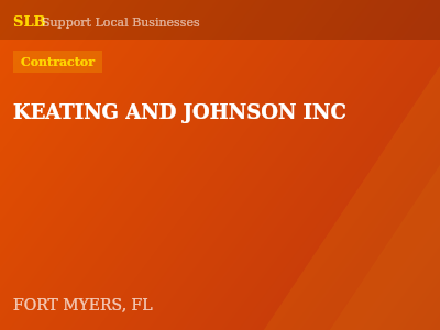 KEATING AND JOHNSON INC — Contractor in FORT MYERS, FL