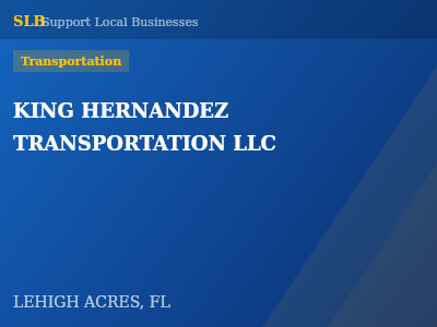 KING HERNANDEZ TRANSPORTATION LLC — Transportation in LEHIGH ACRES, FL