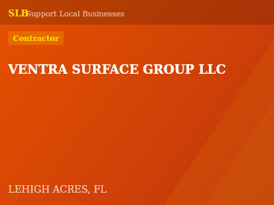 VENTRA SURFACE GROUP LLC — Contractor in LEHIGH ACRES, FL