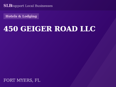450 GEIGER ROAD LLC — Hotels & Lodging in FORT MYERS, FL