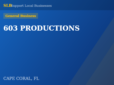603 PRODUCTIONS — General Business in CAPE CORAL, FL