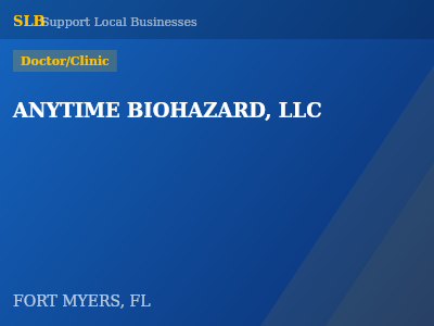 ANYTIME BIOHAZARD, LLC — Doctor/Clinic in FORT MYERS, FL