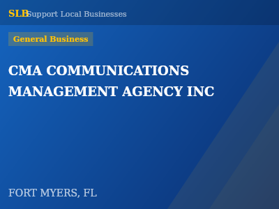 CMA COMMUNICATIONS MANAGEMENT AGENCY INC — General Business in FORT MYERS, FL