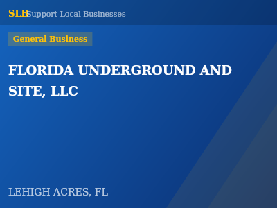 FLORIDA UNDERGROUND AND SITE, LLC — General Business in LEHIGH ACRES, FL
