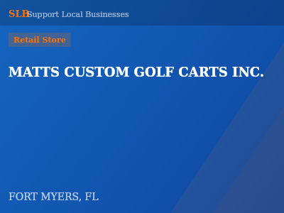 MATTS CUSTOM GOLF CARTS INC. — Retail Store in FORT MYERS, FL