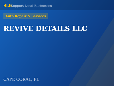 REVIVE DETAILS LLC — Auto Repair & Services in CAPE CORAL, FL
