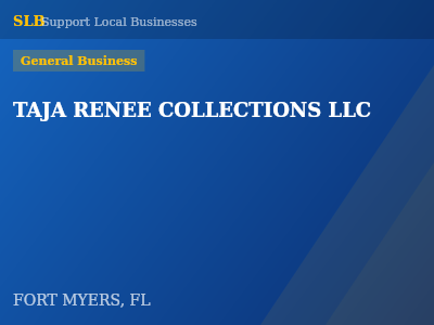 TAJA RENEE COLLECTIONS LLC — General Business in FORT MYERS, FL