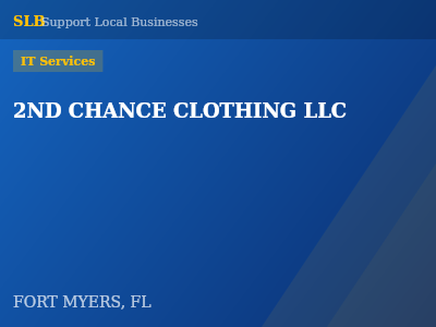 2ND CHANCE CLOTHING LLC — IT Services in FORT MYERS, FL