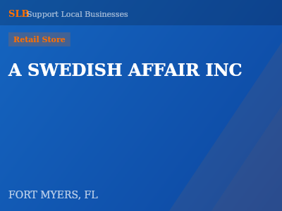 A SWEDISH AFFAIR INC — Retail Store in FORT MYERS, FL