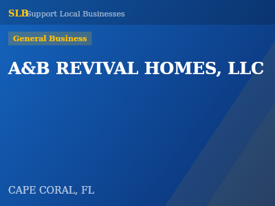 A&B REVIVAL HOMES, LLC — General Business in CAPE CORAL, FL