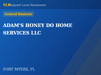 ADAM'S HONEY DO HOME SERVICES LLC — General Business in FORT MYERS, FL