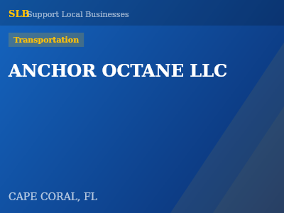 ANCHOR OCTANE LLC — Transportation in CAPE CORAL, FL