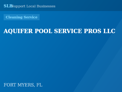 AQUIFER POOL SERVICE PROS LLC — Cleaning Service in FORT MYERS, FL
