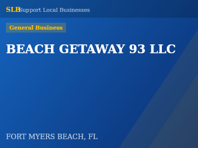 BEACH GETAWAY 93 LLC — General Business in FORT MYERS BEACH, FL