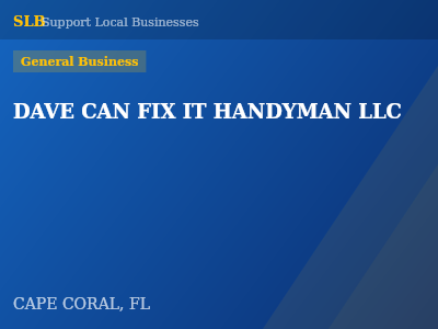 DAVE CAN FIX IT HANDYMAN LLC — General Business in CAPE CORAL, FL