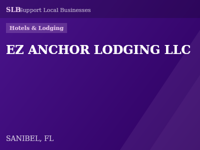 EZ ANCHOR LODGING LLC — Hotels & Lodging in SANIBEL, FL