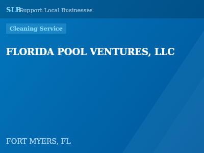 FLORIDA POOL VENTURES, LLC — Cleaning Service in FORT MYERS, FL