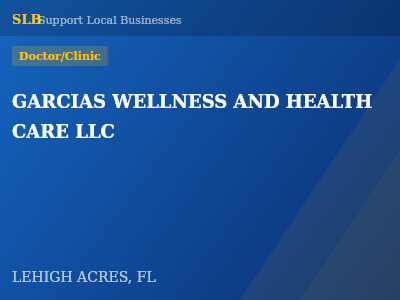 GARCIAS WELLNESS AND HEALTH CARE LLC — Doctor/Clinic in LEHIGH ACRES, FL