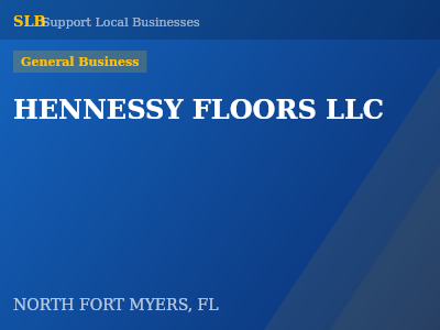 HENNESSY FLOORS LLC — General Business in NORTH FORT MYERS, FL