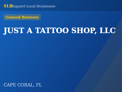 JUST A TATTOO SHOP, LLC — General Business in CAPE CORAL, FL