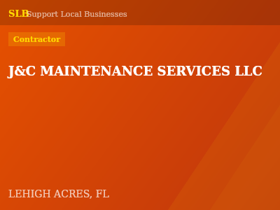 J&C MAINTENANCE SERVICES LLC — Contractor in LEHIGH ACRES, FL