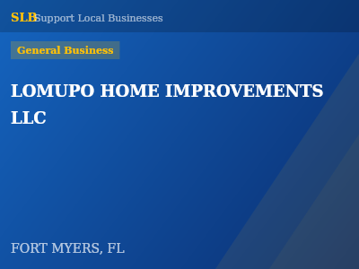 LOMUPO HOME IMPROVEMENTS LLC — General Business in FORT MYERS, FL