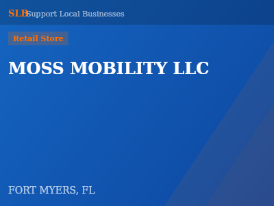 MOSS MOBILITY LLC — Retail Store in FORT MYERS, FL