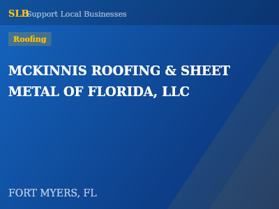 MCKINNIS ROOFING & SHEET METAL OF FLORIDA, LLC — Roofing in FORT MYERS, FL