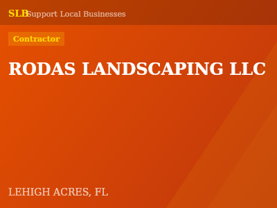 RODAS LANDSCAPING LLC — Contractor in LEHIGH ACRES, FL