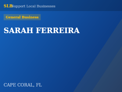 SARAH FERREIRA — General Business in CAPE CORAL, FL