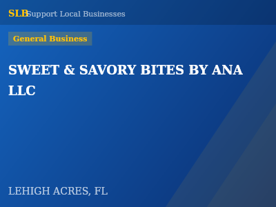 SWEET & SAVORY BITES BY ANA  LLC — General Business in LEHIGH ACRES, FL