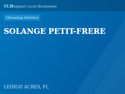 SOLANGE PETIT-FRERE — Cleaning Service in LEHIGH ACRES, FL