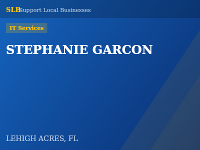STEPHANIE GARCON — IT Services in LEHIGH ACRES, FL