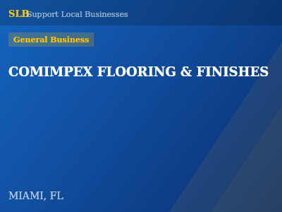 COMIMPEX FLOORING & FINISHES — General Business in MIAMI, FL