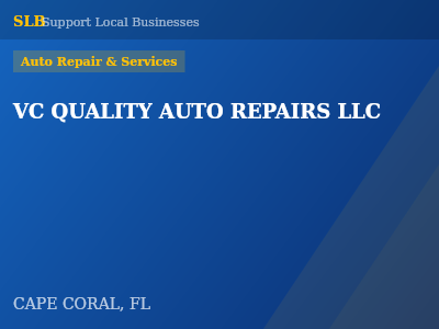 VC QUALITY AUTO REPAIRS LLC — Auto Repair & Services in CAPE CORAL, FL