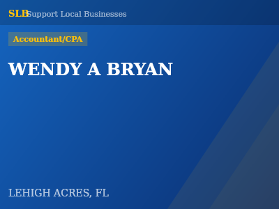 WENDY A BRYAN — Accountant/CPA in LEHIGH ACRES, FL