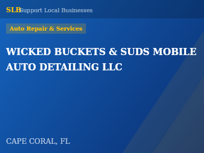 WICKED BUCKETS & SUDS MOBILE AUTO DETAILING LLC — Auto Repair & Services in CAPE CORAL, FL