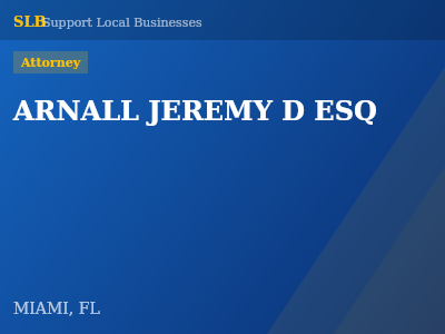 ARNALL JEREMY D ESQ — Attorney in MIAMI, FL