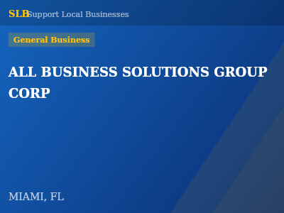ALL BUSINESS SOLUTIONS GROUP CORP — General Business in MIAMI, FL