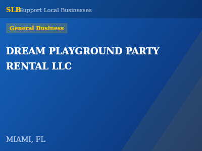 DREAM PLAYGROUND PARTY RENTAL LLC — General Business in MIAMI, FL
