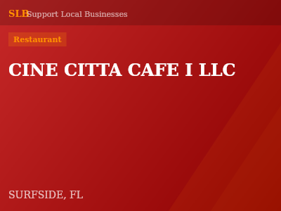 CINE CITTA CAFE I LLC — Restaurant in SURFSIDE, FL