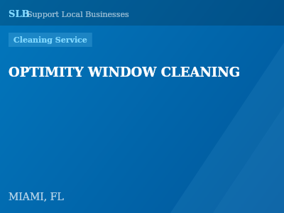 OPTIMITY WINDOW CLEANING — Cleaning Service in MIAMI, FL