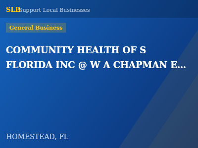 COMMUNITY HEALTH OF S FLORIDA INC @ W A CHAPMAN ELEMENTARY — General Business in HOMESTEAD, FL