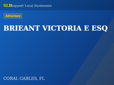 BRIEANT VICTORIA E ESQ — Attorney in CORAL GABLES, FL
