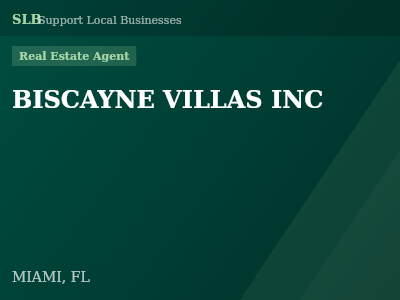 BISCAYNE VILLAS INC — Real Estate Agent in MIAMI, FL